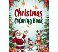 Christmas coloring book: A Joyful Journey Through Holiday Magic and Cheer