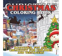 Christmas Coloring Book: Activities, fun and creativity for Children and Teenagers