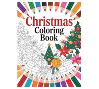 Christmas Coloring Book: Adult Kawaii Designs, 100 Pages for Adults: Cute Holiday Relaxation and Stress Relief for the Season