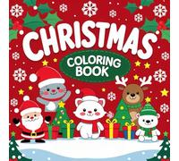 Christmas Coloring Book: Cozy and Fun Holiday Scenes for Relaxation and Joy - 110 Festive Pages of Santa, Gifts, Snowmen, and Winter Magic