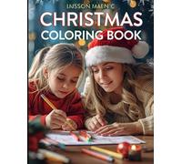 Christmas Coloring Book: Cute & Festive,For Kids Ages 4-8,A Joyful Holiday Coloring Adventure for Kids,Religious Christmas,Educational holiday activity book