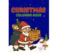 Christmas Coloring Book: Easy Holiday Coloring Pages with Santa, Reindeer, Snowmen, Christmas Trees & Cute Winter Fun