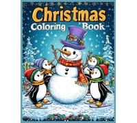 Christmas Coloring Book: Festive Snowman and Penguin Ice Skating Scenes Coloring Pages for Creativity & Relaxation