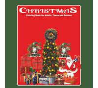 Christmas Coloring Book For Adults, Teens and Seniors: Coloring Book: Fun For All Ages, 47 Cute, Cozy, Bold & Easy coloring pages for Adults, Seniors ... for Vacation, Holidays and Relaxation
