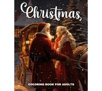 Christmas Coloring Book for Adults: Whimsical Christmas Coloring Pages with Wonderful Winter Designs for Adults