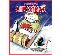 Christmas Coloring Book for Beginners: Easy and Fun Holiday Pages for Kids, Adults, and Seniors: 24 Simple Christmas Designs - Santa, Reindeer, Snowmen, Candy Canes, Gifts, and More!