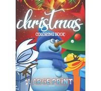 Christmas Coloring Book for Dementia: Simple and Easy Coloring Book for Elderly with Large Print Designs. Perfect Gift or activities for Alzheimer and ... (Christmas for Seniors with Dementia)
