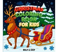 Christmas coloring book for kids: Adorable winter animals to color, snowy scenes, and joyful holiday designs for kids of all ages! 108 pages