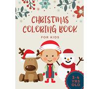 Christmas Coloring Book For Kids Ages 3-4 Yrs Old: Christmas Theme Coloring Book With Thick Lines For Starting Toddler