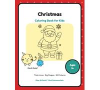 Christmas Coloring Book for Kids Ages 3-6: 50 Big Christmas and Winter Pictures to Color: Thick Lines, Big Shapes - Santa, Reindeer, Snowman and More ... and Preschoolers (Kleo & Klecks, Book 2)