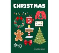 Christmas Coloring Book for Kids Ages 4-12: Fun and Easy Holiday Coloring Pages with Santa Claus, Reindeer, Snowmen, Christmas Trees, Gifts, Candy ... Easy and Adorable Christmas Coloring Pages