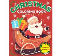 Christmas Coloring Book for Kids Ages 4-8: 50 Cute and Easy Illustrations with Santa Claus, Snowman, Reindeer and More.