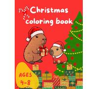 Christmas Coloring Book for Kids Ages 4-8: Fun and Easy Holiday Coloring Pages Featuring Santa, Reindeer, Snowmen, Christmas Trees, Gifts, and Festive ... for Boys and Girls Ages 4, 5, 6, 7, and 8