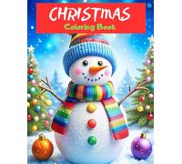 Christmas Coloring Book for Kids and Adults: Cozy Sweet Christmas Time, Simple, Easy and Fun Christmas Holiday Coloring Pages with Designs for Stress Relief and Relaxation