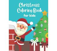 Christmas Coloring Book for Kids | Christmas Coloring Pages for Kids ages from 2 years old: Toddler Coloring Book | Fun Children’s Christmas Gift | ... Snowmen, Wreaths, Ornaments, Decorations