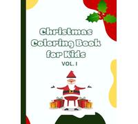 Christmas Coloring Book for Kids de 4-10 Ages: Fun Holiday Pages with Santa, Reindeer, Snowmen, and More (Christmas Coloring Book for Kids OF 4-10 Ages)