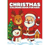 Christmas Coloring Book For Kids: Fun Holiday Coloring Pages with Santa, Reindeer, Angels & Nativity Scenes - Ages 3-8