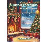 Christmas Coloring Book For Seniors: Easy Christmas Coloring Book: Simple Designs: for Adults and Seniors.