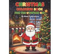 Christmas Coloring Book for The Utopian Kid: A Big and Easy Christmas Coloring Book with Classic Holiday Scenes, Santa & Reindeer for Kids. (The Utopian Kid Series)