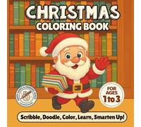 Christmas Coloring Book for Toddlers Ages 1-3: Big and Simple Holiday Pictures for Little Hands | Fun First Coloring Book with Santa, Reindeer, ... COLORING BOOK : HAPPY HANDS & GROWING MINDS)