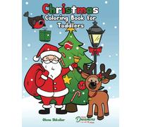 Christmas Coloring Book for Toddlers: Coloring Book for Kids Ages 2-4: 6 (Coloring Books for Kids)