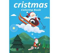 Christmas Coloring Book: Funny 30 Coloring Pages Printed On Single, Beautiful Merry Christmas glossy cover, with Santa Claus, Reindeer, Boys and Girls ... Christmas Decoration, and Gift For Toddlers.