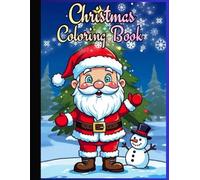Christmas Coloring Book: Magical Holiday Fun for All Ages