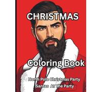 Christmas Coloring Book, North Pole Christmas Party: Santas At The Party Coloring Book