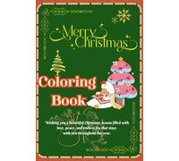 Christmas Coloring Book: This book for kids And Adult who love to color and explore their imagination Twice the Joy | A Magical Winter Wonderland Coloring Journey