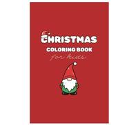 Christmas Coloring Pages for Kids: A Fun Holiday Activity Book for Boys and Girls | Santa, Reindeer, Snowmen, Trees, Gifts, and More!