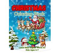 Christmas Coloring & Tracing Book for Kids Ages 4-7: Learn and Color Fun Holiday Words with Santa, Snowmen, and Reindeer: Fun Holiday Activity Book ... Trees - Perfect Christmas Gift for Kids!