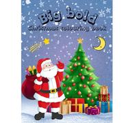 Christmas Colouring Book - Big bold christmas colouring book - Large print A4 pages suitable for all ages - Father Christmas - Snowman - Elves - Reindeer - Christmas trees and lots more!