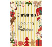 Christmas Colouring Book for Preschoolers: Age 2-5 Years Old, Learn pen-control, gain confidence to colour, paint, draw. (Festivals of Joy)