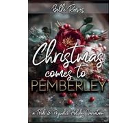 Christmas Comes to Pemberley: A Pride and Prejudice Holiday Variation