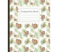 Christmas Composition Notebook College Ruled: Vintage Christmas Pine Cone Watercolor Illustration Journal | 7.5” x 9.25” | 111 Pages | For School, ... for Students, Journaling, Planning & Work