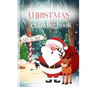 Christmas Connect the Dots & Coloring Book: Fun and Relaxing Holiday Dot-to-Dot Puzzles for Kids and Adults | Perfect Christmas Gift and Stocking ... Snowmen & More Cozy Holiday Coloring Page