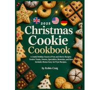 Christmas Cookie Cookbook: A Joyful Holiday Season of Fun and Merry Recipes: Festive Treats, Sweets, Specialties, Brownies, and Bars. Includes Bonus Easy Air Fryer Recipes