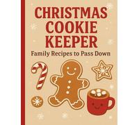 Christmas Cookie Keeper: Family Recipes to Pass Down