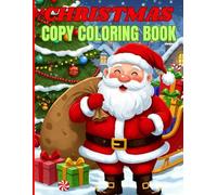Christmas Copy Coloring Book Top Quality: Copy, Trace, and Color Your Favorite Christmas Characters