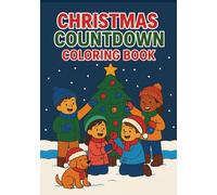 Christmas Countdown Coloring Book: A flip-over coloring book that explores the magic of Christmas in two worlds -- children at home on one side and Santa at the North Pole on the other