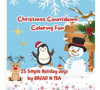 Christmas Countdown Coloring Fun: 25 Simple Holiday Joys