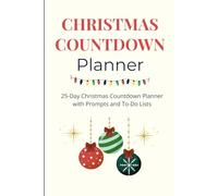 Christmas Countdown Planner: 25 Days of Holiday Prompts, Reflections, and To-Do Lists