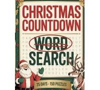 Christmas Countdown Word Search for Adults & Seniors: 25 Days of Large Print Puzzles with a Hidden Message in Every One - 150 Festive Word Searches with Full Solutions