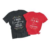 Christmas Couples His and Her Shirt: I Have Everything I Want for Christmas Shirt - Funny Holiday Graphic Matching Sets, C-red（women）, S