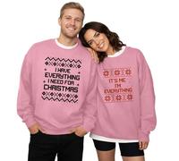 Christmas Couples Matching Sweatshirt I Have Everything I Want for Christmas Shirt His Hers Xmas Pullover Jumpers