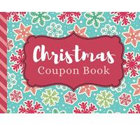 Christmas Coupon Book: Colorful Winter Snowflake Pattern on Green / 20 Filled In Reward Vouchers - Plus 30 Empty Blank DIY Certificates to Customize - ... Cute Fun Stocking Stuffer Gift for Girls Boys