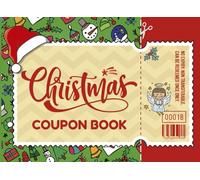 Christmas Coupon Book: Fillable 30 Blank DIY Vouchers Reward Booklet | For Kids, Teens And Adults (Coupons)