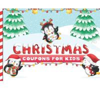 Christmas Coupons for Kids: 25 Fill-In-The-Blank Vouchers for Children | Holiday Personalized Gift for Boys & Girls | Penguin & Snow Design