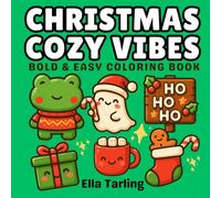 Christmas Cozy Vibes - Bold & Easy Coloring Book for Kids & Adults | 40 Cute & Simple Holiday Designs