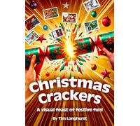 Christmas Crackers: A Visual Feast of Festive Fun